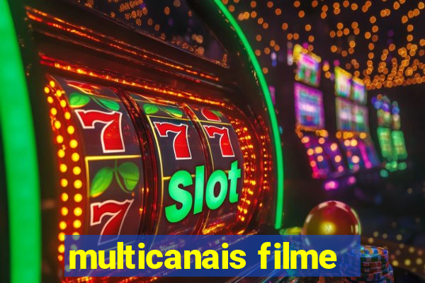 multicanais filme